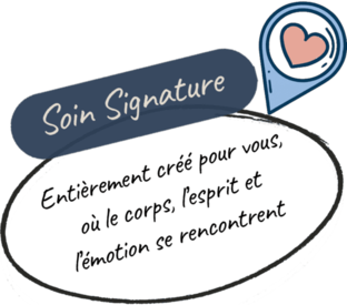 Soin signature